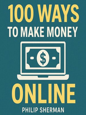cover image of 100 Ways to Make Money Online